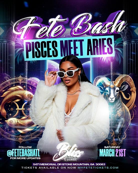 Fete Bash: Pisces Meet Aries